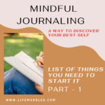 All you need to start with Mindful Journaling- Part 1