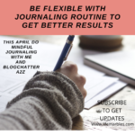 Be flexible with journaling routine to get better results