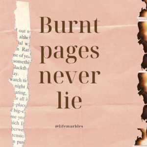 Read more about the article Burnt pages never lie